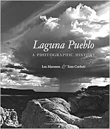 Laguna Pueblo A Photographic History Lee Marmon Tom