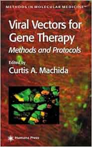 Viral Vectors for Gene Therapy: Methods and Protocols (Methods in