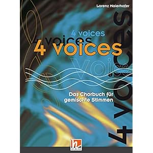 4 voices – Das Chorbuch für gemischte Stimmen: 203 Titel in 6 Kapiteln. Sbnr 8561