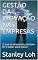 Livro GESTÃO DA INOVAÇÃO NAS EMPRESAS: O que as empresas precisam ter e saber para inovar