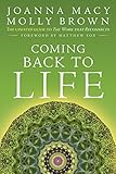 Coming Back to Life: The Updated Guide to the Work That Reconnects by Joanna Macy, Molly Young Brown