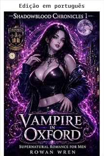 Livro Vampiro em Oxford (Crônicas do sangue sombrio Livro 1)