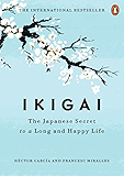 Ikigai: The Japanese Secret to a Long and Happy Life