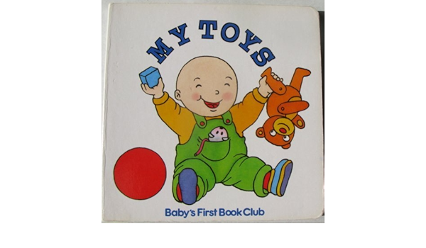 My Toys Baby S First Book Club Didierjean Marie Anne 9781881445104 Amazon Com Books