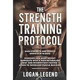 Strength Training: Protocol: Gain Strength and Muscle Growth in 10 Days - Discover How Body Weight Workouts With A High Metabolism Diet And Intermittent Fasting Leads To Increased Muscle Building
