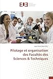 Image de Pilotage et organisation des Facultés des Sciences & Techniques (French Edition)