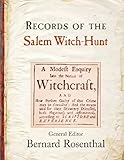 Records of the Salem Witch-Hunt by Bernard Rosenthal