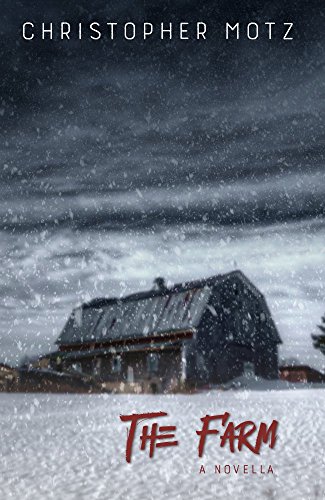 The Farm - A Novella (A Tale of Horror and Suspense)