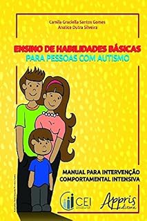 Livro Ensino de habilidades básicas para pessoas com autismo (Ciências da Saúde e Biológicas - Saúde Pública e Coletiva)