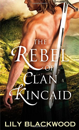 The Rebel of Clan Kincaid (Highland Warrior)