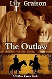 The Outlaw (The Willow Creek Series Book 2)