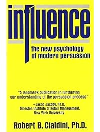 Influence: How and why people agree to things