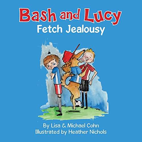 Bash and Lucy Fetch Jealousy