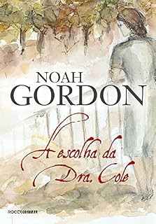 Livro A escolha da Dra. Cole (Trilogia Dr. Robert Cole Livro 3)