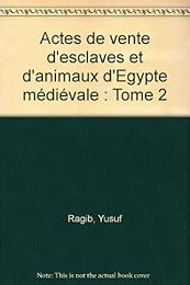Actes de vente d'esclaves et d'animaux d'Égypte médiévale