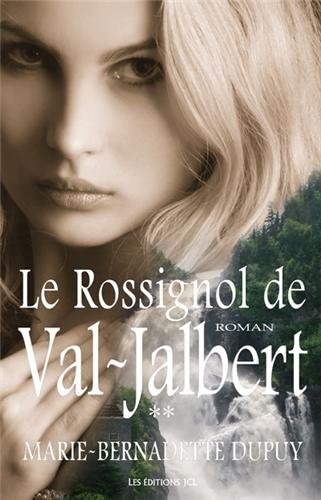 [L'orpheline des neiges]: [02]: Le rossignol de Val-Jalbert