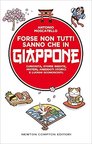 Antonio Moscatello – Forse non tutti sanno che in Giappone (2019)