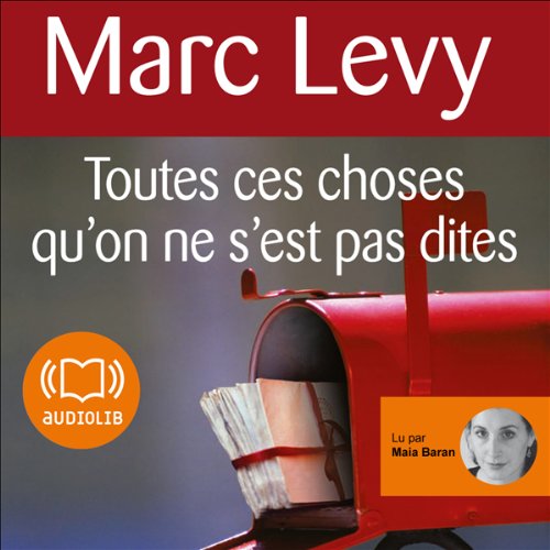 Toutes ces choses qu'on ne s'est pas dites