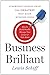Business Brilliant: Surprising Lessons from the Greatest Self-Made Business Icons - Book by Lewis Schiff