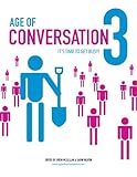 Age of Conversation 3: It's Time to Get Busy! (The Age of Conversation) by Drew McLellan, Gavin Heaton