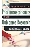 Strategies in Pharmacoeconomics and Outcomes Research, Rychlik, Reinhard, 0789015846