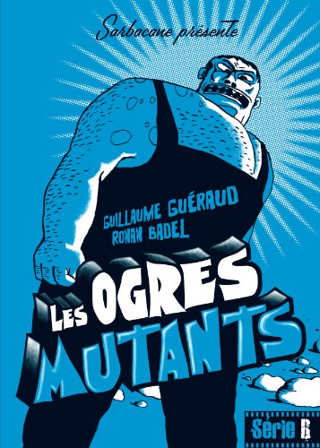 Les  ogres mutants