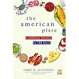 The American Plate: A Culinary History in 100 Bites