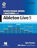 Sound Design, Mixing and Mastering with Ableton Live 9 (Quick Pro Guides) by Jake Perrine (2014) Pap by 