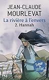 Riviere A L Envers T2 Hannah (French Edition) by 