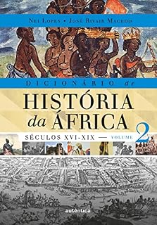 Livro Dicionário de História da África - Vol. 2: Séculos XVI-XIX