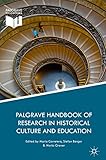 Palgrave Handbook of Research in Historical Culture and Education (Palgrave Handbooks) by Mario Carretero, Stefan Berger