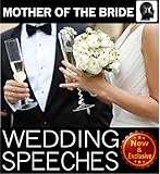 Wedding Speeches: Mother Of The Bride Speeches: On This Special Day Speeches for the Mother of the B by Sam Siv, Wedding Speeches