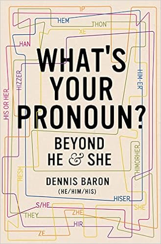 What S Your Pronoun Beyond He And She Dennis Baron Amazon Nl Boeken