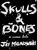 Skulls & Bones: A Novella: Fourteen Letters from a Sailor at the End of the World (Zodiac) by Jay Malinowski