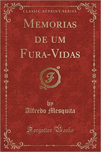Memorias De Um Fura Vidas Classic Reprint Portuguese Edition Mesquita Alfredo 9780332252179 Amazon Com Books