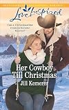 Her Cowboy Till Christmas (Wyoming Sweethearts Book 1)