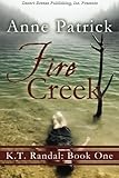 K.T. Randall Book One: Fire Creek (Volume 1) by 