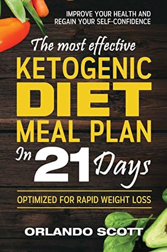 Ketogenic Diet: The Most Effective Ketogenic Diet Meal Plan in 21 Days (Volume 3) Paperback – September 26, 2016