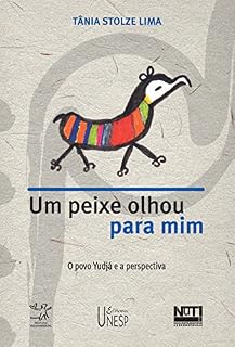 Livro Um peixe olhou pra mim: o povo Yudjá e a perspectiva