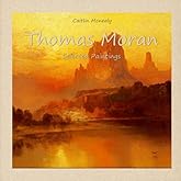 Thomas Moran: Selected Paintings