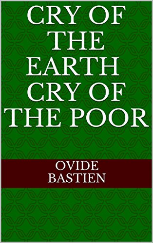 Amazoncom Cry Of The Earth Cry Of The Poor Ebook Ovide - 