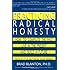 Practicing Radical Honesty: How to Complete the Past, Live in the Present, and Build a Future with a Little Help from Your Friends