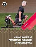 O Novo Modelo de Treinamento Funcional de Michael Boyle (Portuguese Edition) by Michael Boyle