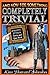 And Now For Something Completely Trivial: the Monty Python Trivia and Quiz Book by Kim 