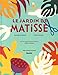 Le jardin de Matisse by