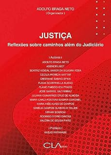 Livro Justiça: reflexões sobre caminhos além do Judiciário