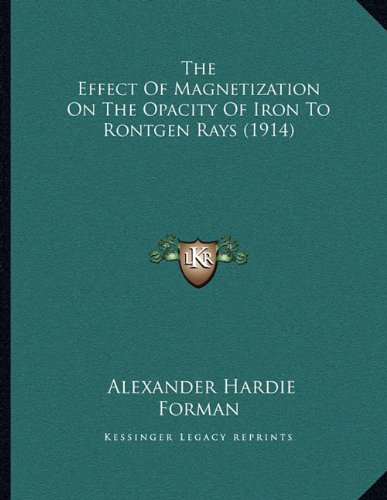 The Effect Of Magnetization On The Opacity Of Iron To Rontgen Rays (1914)