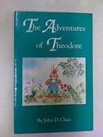 The Adventures of Theodore 089716413X Book Cover