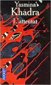 Amazon.com: L'attentat: 9782266162692: Yasmina K…