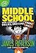 Middle School: How I Survived Bullies, Broccoli, and Snake Hill